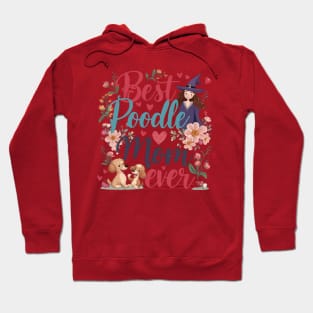 Best Poodle Mom Ever Cute Dog Puppy Pet Lover Hoodie